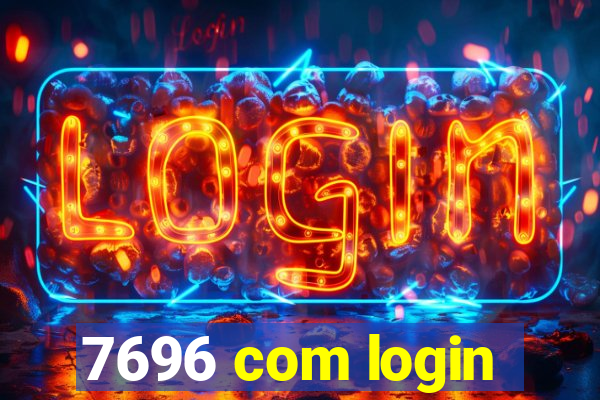 7696 com login
